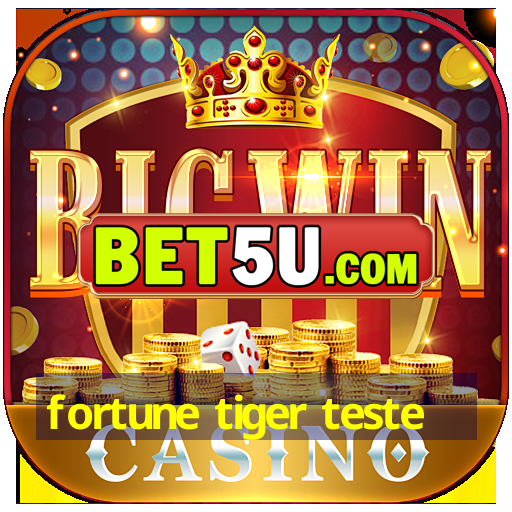 fortune tiger teste